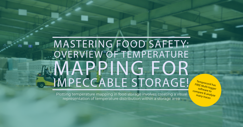 Mastering Food Safety: Overview of Temperature Mapping for Impeccable Storage! - Temprecord